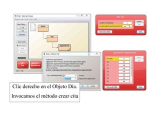 Clic derecho en el Objeto Día.
Invocamos el método crear cita
 
