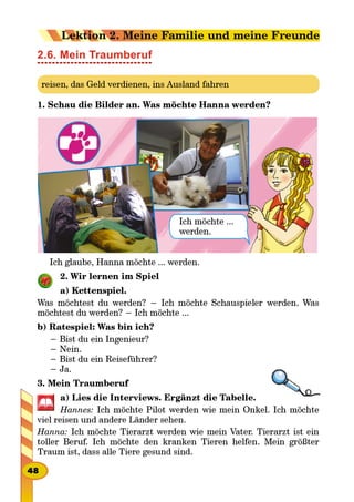 2.6. Mein Traumberuf
2.
Hannes:
Hanna:

 