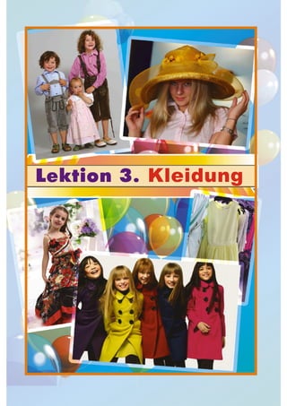 Kleidung
 