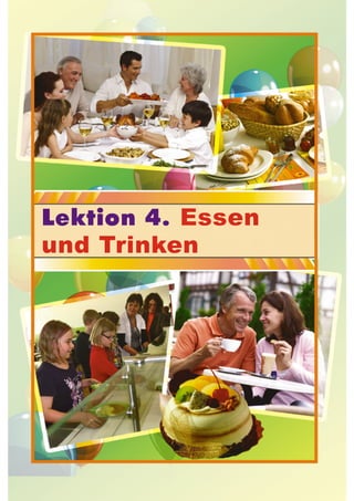 Essen
und Trinken
 