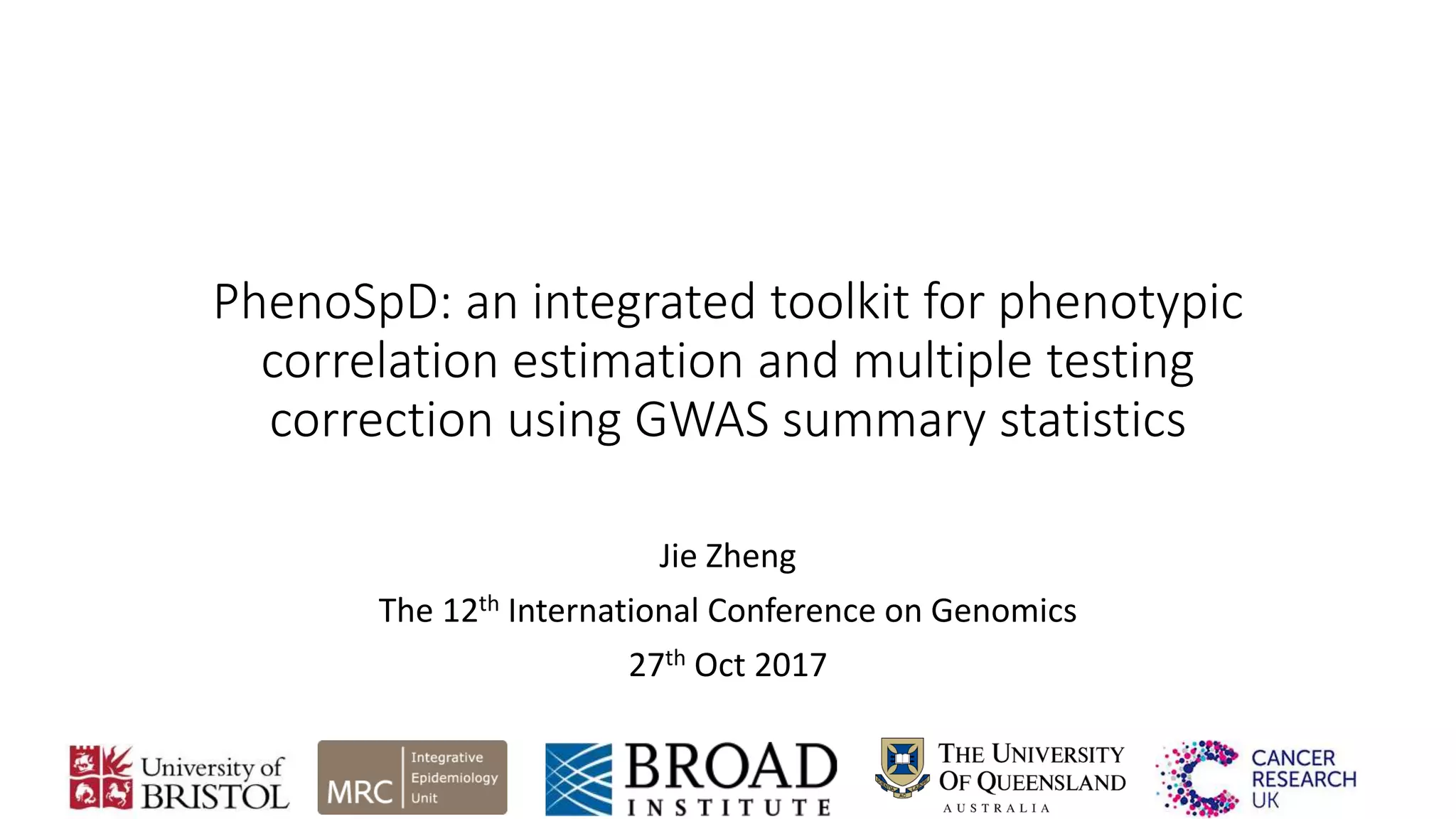 Jie Zheng at #ICG12: PhenoSpD: an atlas of phenotypic correlations and ...