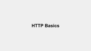 HTTP Basics
 