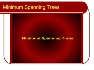 Minimum Spanning Trees