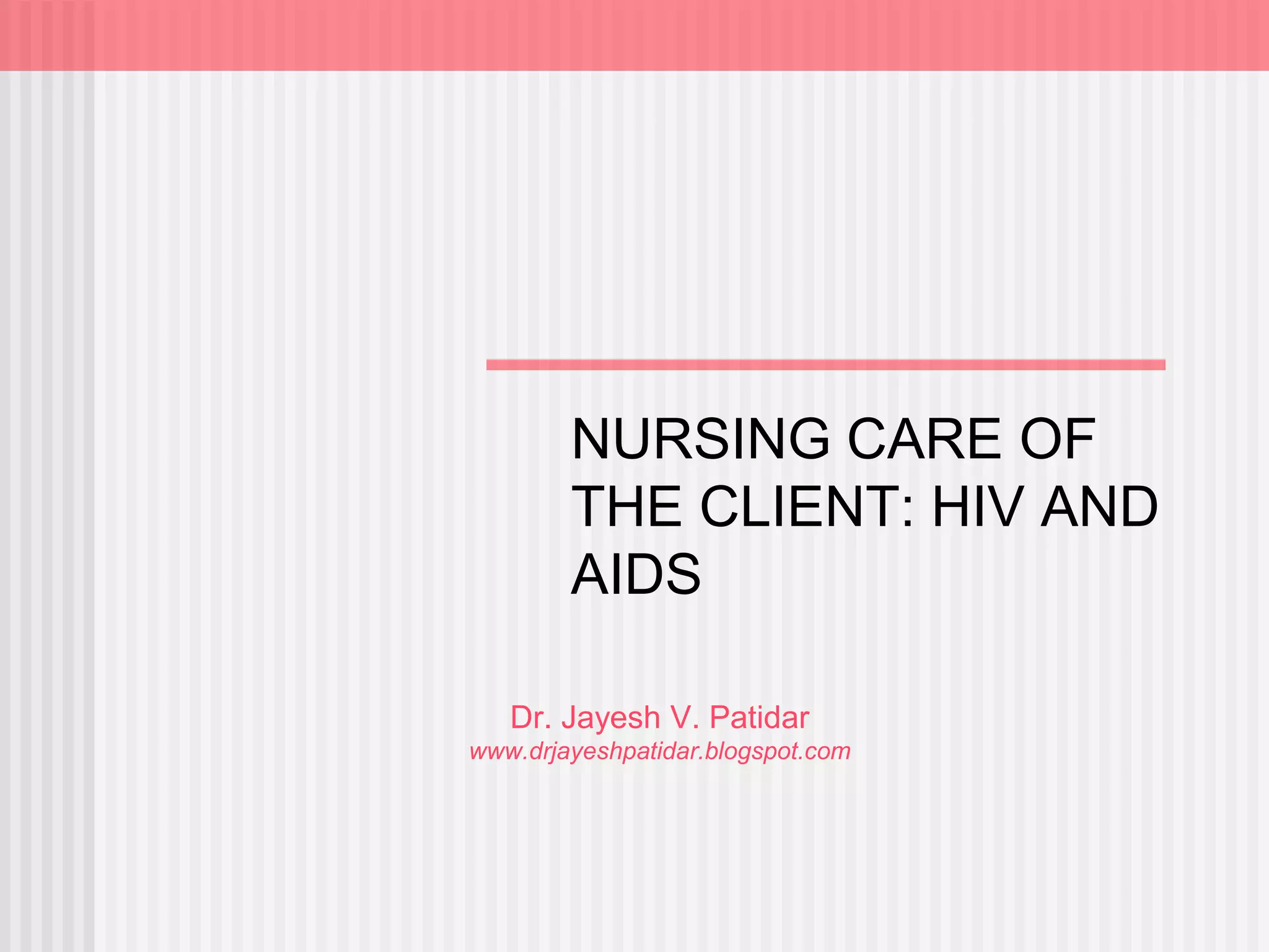 Nursing care of the client hiv and aids | PDF