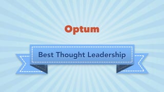 Best Thought Leadership
Optum
 