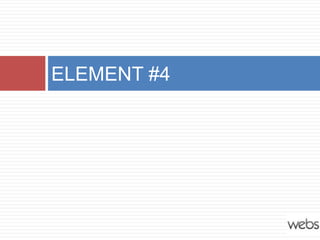 ELEMENT #4
 