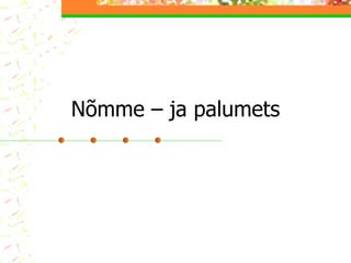 Nõmme – ja palumets 
