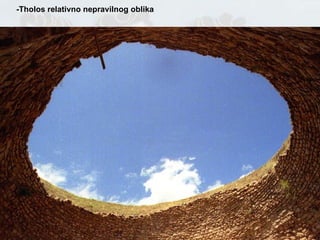 -Tholos relativno nepravilnog oblika 