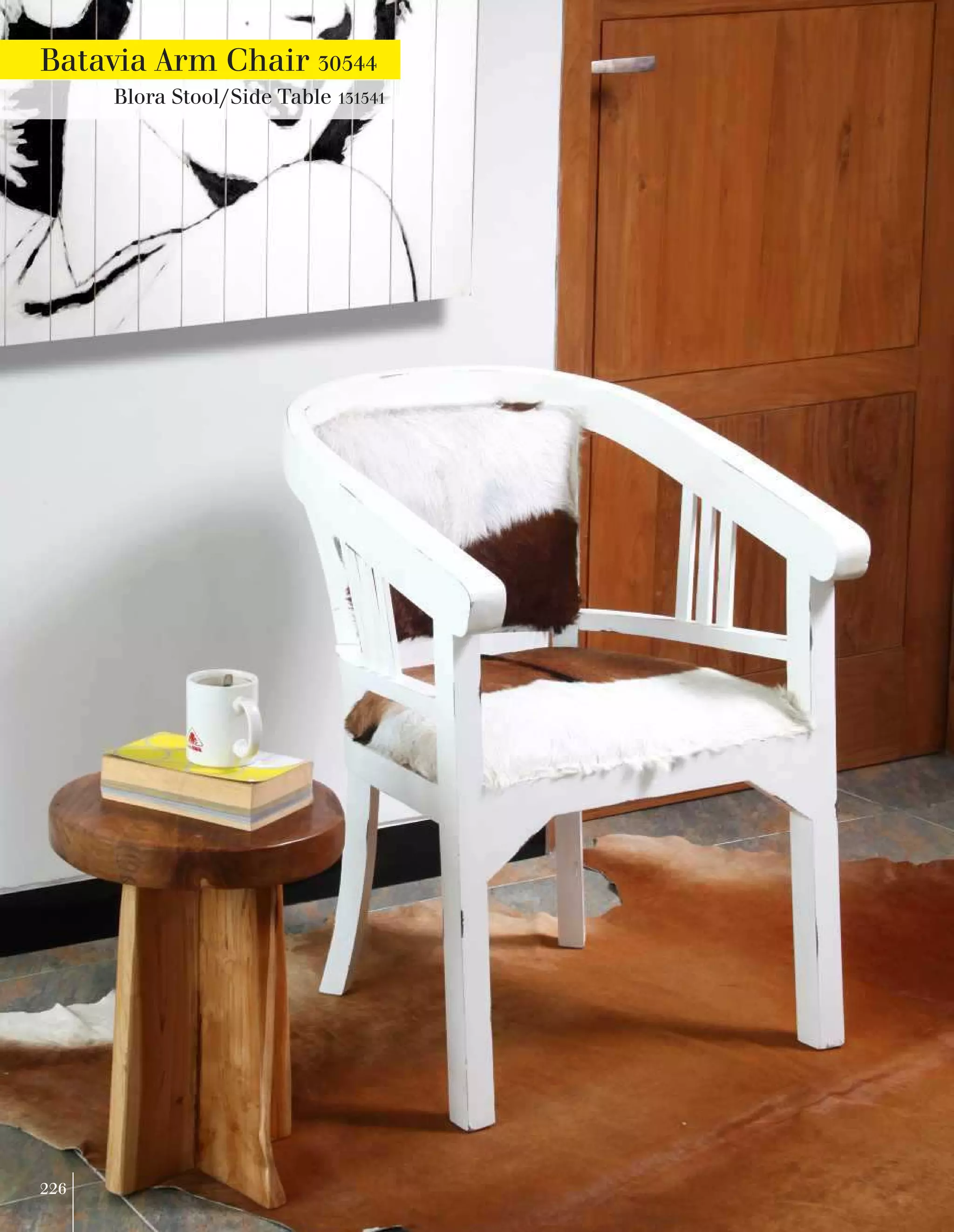 Batavia Arm Chair 30544 Blora Stool/Side Table 131541 
226 
 