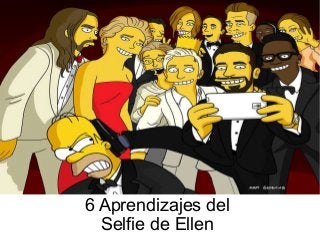6 Aprendizajes del
Selfie de Ellen

 