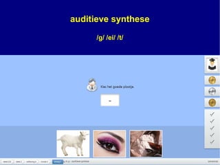 auditieve synthese
/g/ /ei/ /t/
 