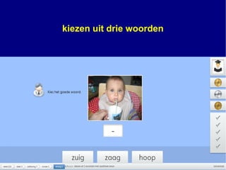 kiezen uit drie woorden
 