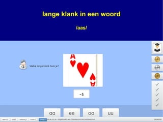 lange klank in een woord
/aas/
 