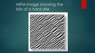 MFM image showing the
bits of a hard disk
 