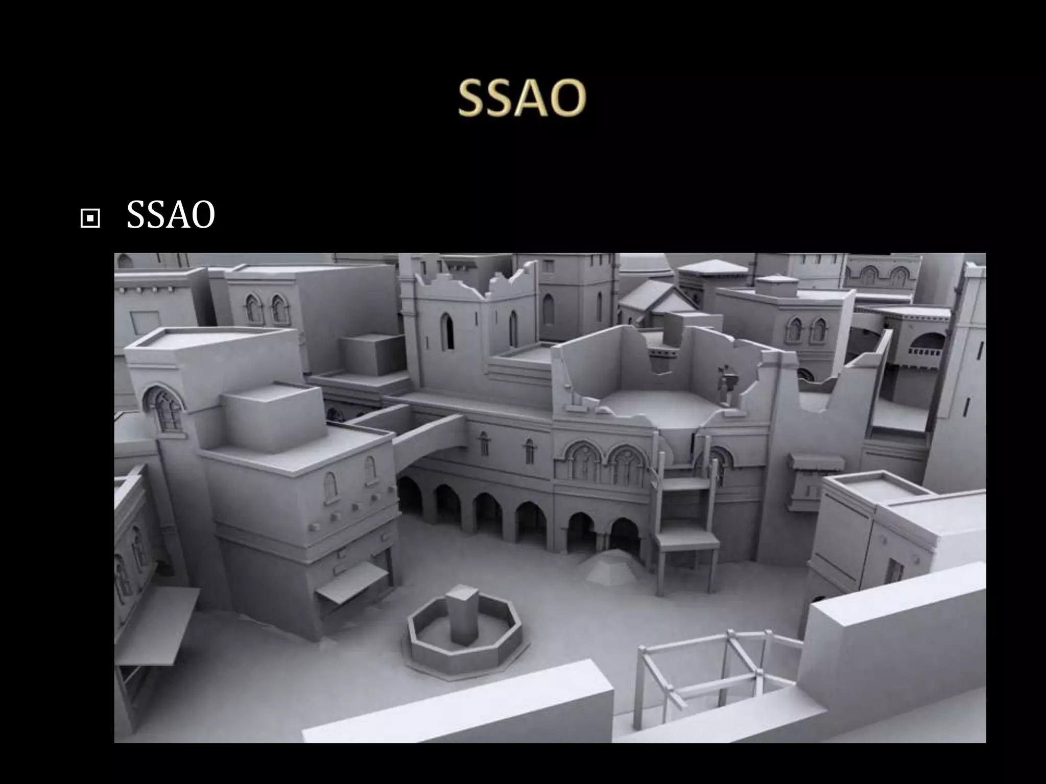    SSAO
 