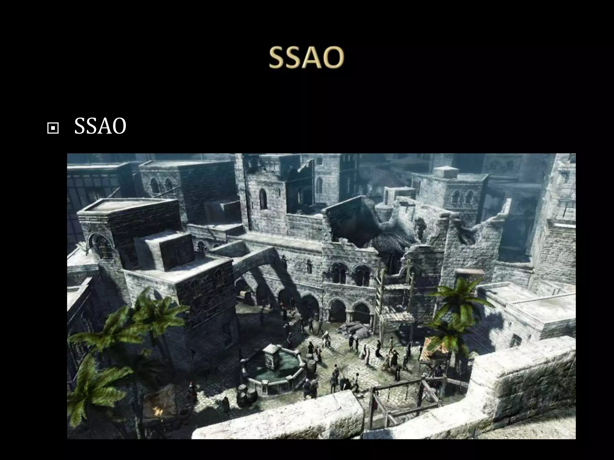    SSAO
 