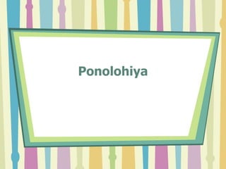 Ponolohiya
 