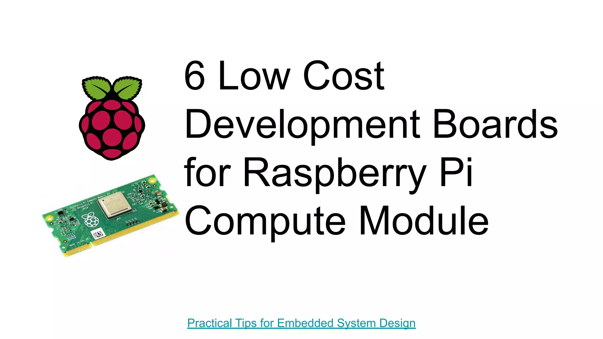 6 low cost development boards for raspberry pi compute module | PPT