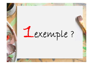1exemple ?
 