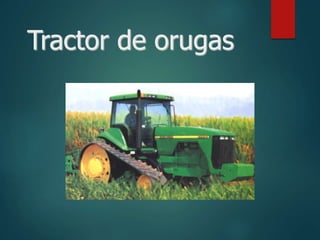 Tractor de orugas
 