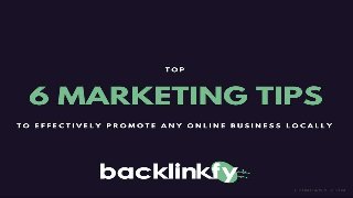 6 Marketing Tips To Effectively Promote Any Online Business Locally