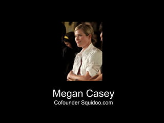 Megan Casey Cofounder Squidoo.com 