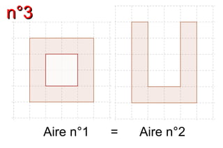 n°3




      Aire n°1   =   Aire n°2
 