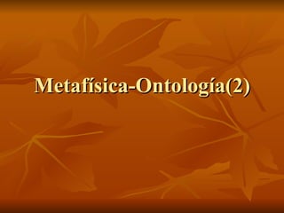 Metafísica-Ontología(2) 