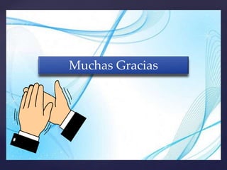 Muchas Gracias
 