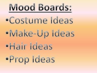 MOOD BOARDS- MUSIC MAGAZINE (Costumes,Hair&Makeup,Props)