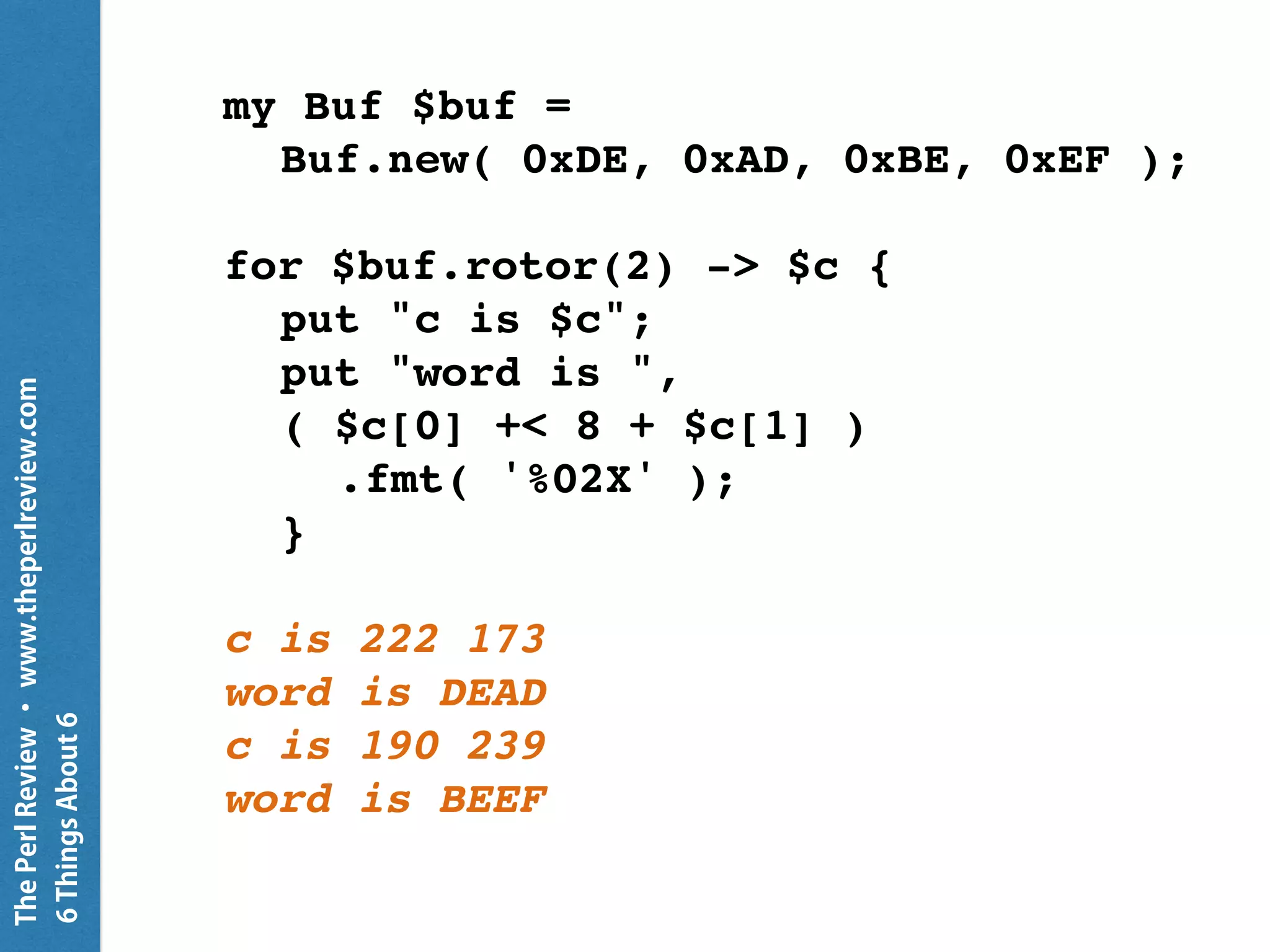 ThePerlReview•www.theperlreview.com
6MoreThingsAbout6
Lists of Lists
 
