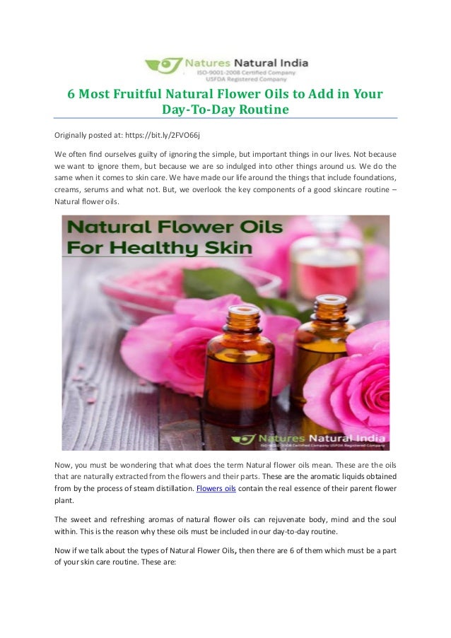 6 most fruitful natural flower oils to add in your day today routine
