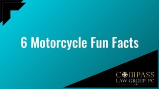 6 Motorcycle Fun Facts
 