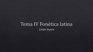 Tema 2 Fonética latina