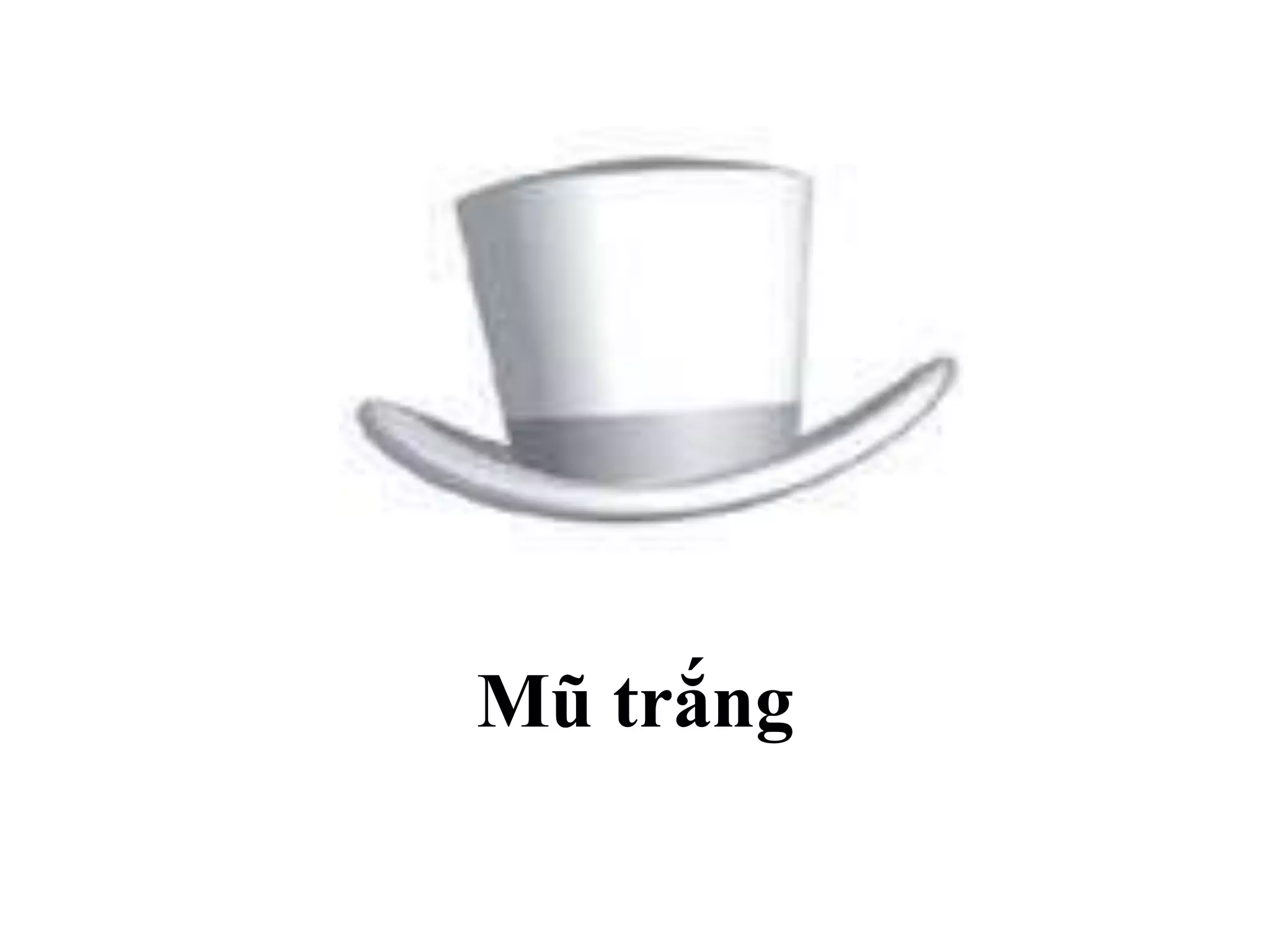 Mũ trắng
 