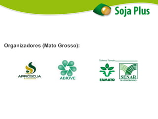 Organizadores (Mato Grosso):
 