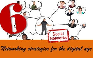 Networking strategies for the digital age
 