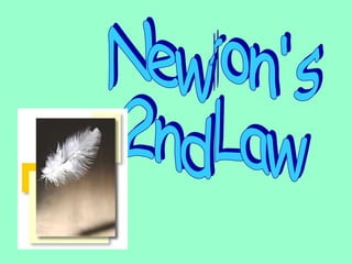 Newton's  2nd Law 