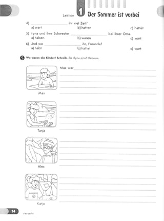 [-е[1|оп
!Бг у!е! 7е!1?
Б) Ба11еп
!Бге 5сБи;ез1ег
Б)тмагеп
!Бг, Ёгецп6е?
Б) Ба11е1
!.
1.:!|.' {!:.!:] :'
11.1;! .!:1:..! :1
с) Ба11е1
Бе! !1'тгег Фгпа.
4)
5)
6)
а) и:аг1
!гупа шп6
а) [:аБеп
[-.|п6 иио
а) БаБ1
с) игаг1
с) тмаг1
9 *" ,уагеп 61е (!пёег| 5сБге!Б. !е 6ули д!ти? Рапигши.
Аах ма г
0ег 5оппег [з| уогБе[ г
йах
}ап!а
А!ех
(а1]а
 