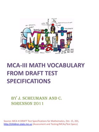 MCA-III Math Vocabulary from DRAFT Test Specifications By J. Scheumann and C. Sorenson 2011 Source: MCA III DRAFT Test Specifications for Mathematics, Oct. 15, 201, http://children.state.mn.us (Assessment and Testing/MCAs/Test Specs) 