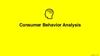 XPLAIN.co -2015
Consumer Behavior Analysis
 