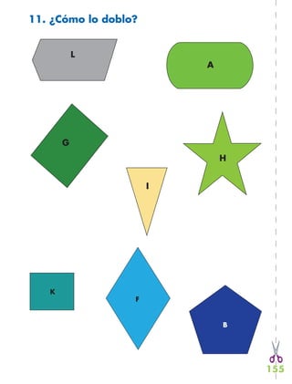 155
11. ¿Cómo lo doblo?
L
A
G
I
H
F
K
F
B
 