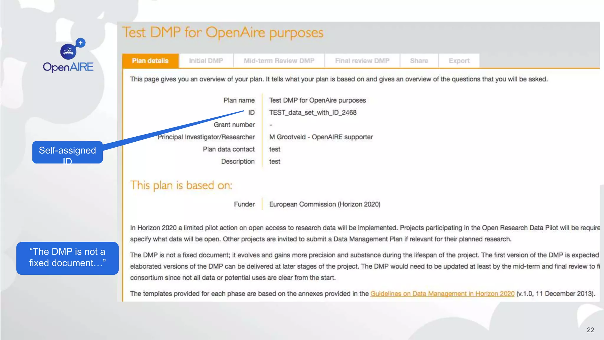 22
“The DMP is not a
fixed document…”
Self-assigned
ID
 