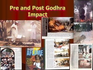 Pre and Post Godhra
Impact
 