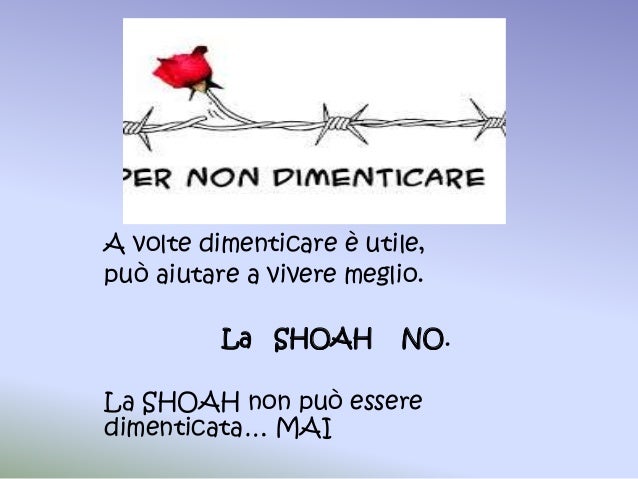 Non Dimenticare Mai Chi Ti Ha Aiutato 6) per non dimenticare mai!