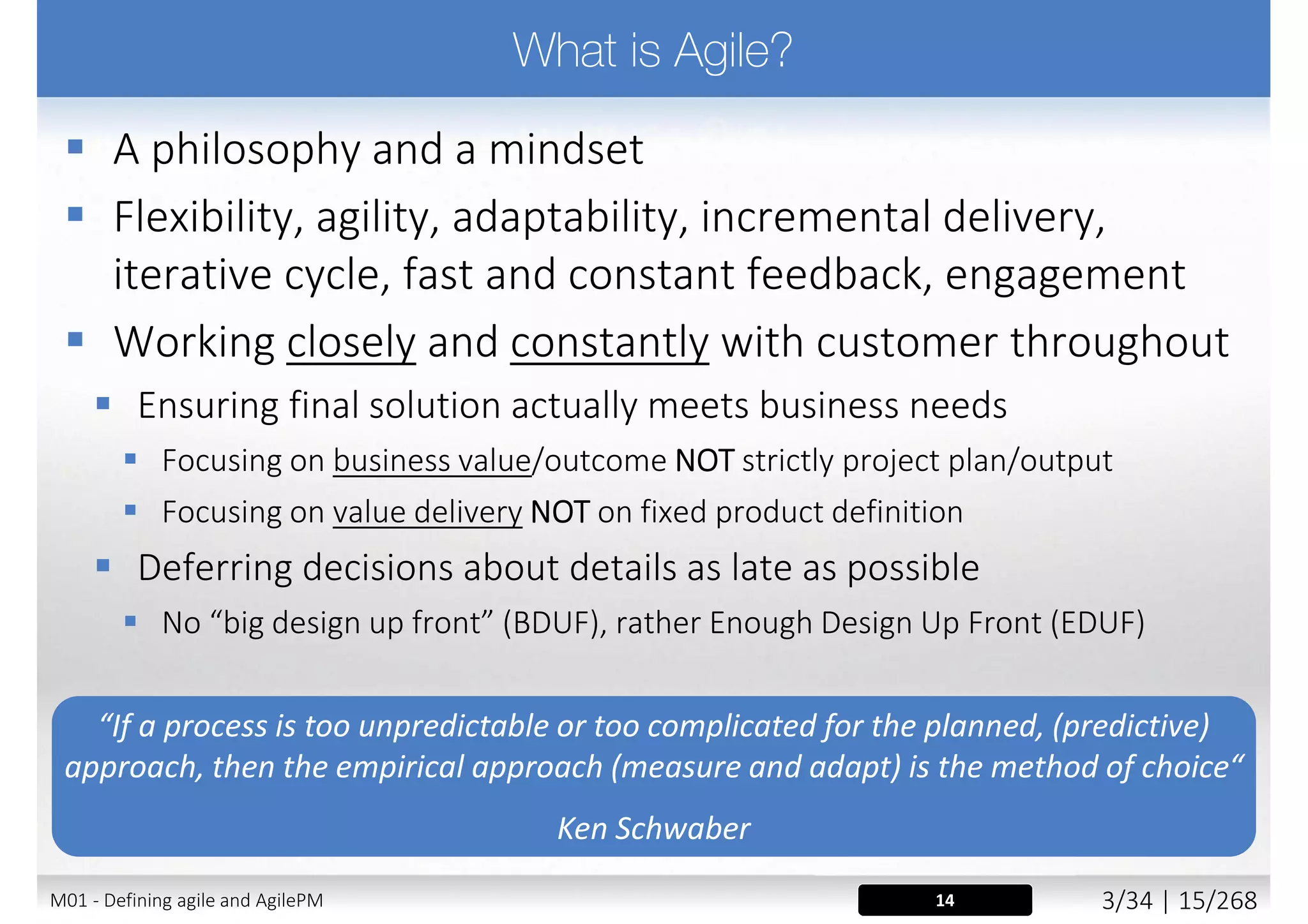 Agile Mindset 4 Agile Values 12 Agile Principles
M01 - Defining agile and AgilePM 4/27 | 15/270
 