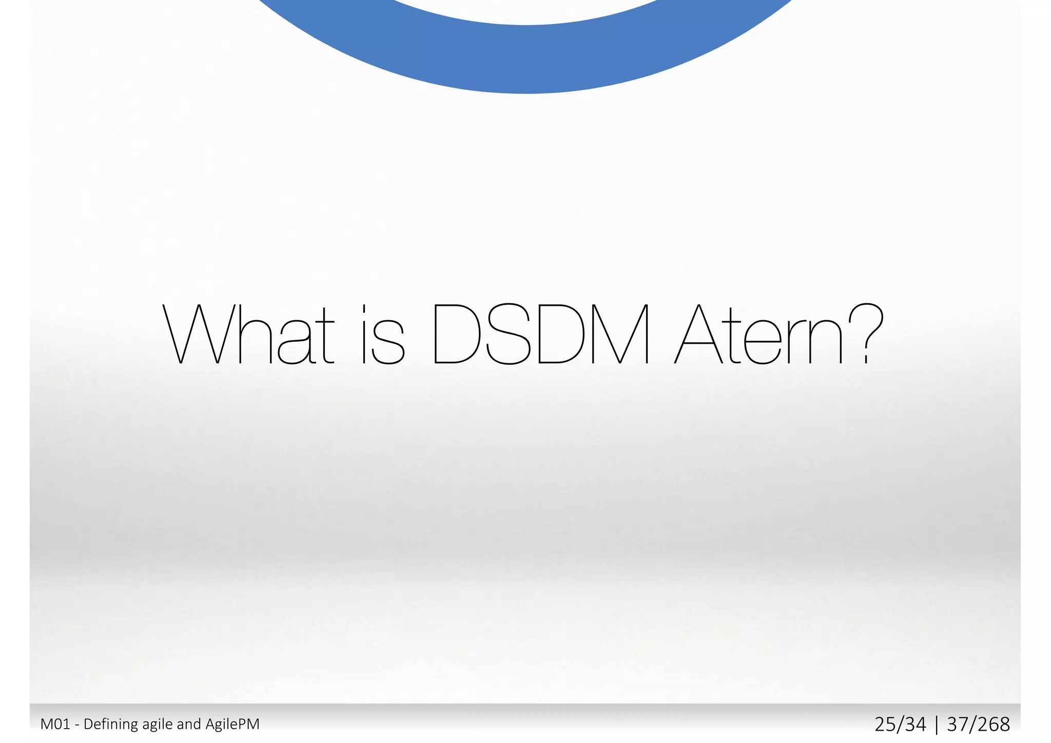 M01 - Defining agile and AgilePM 26/27 | 37/270
 