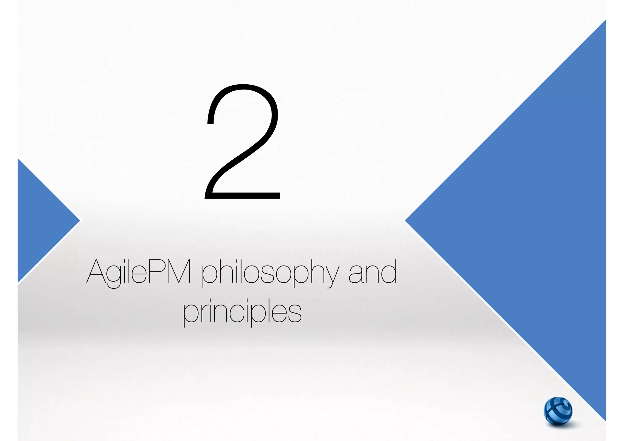  Decisions are always based around project goal
 To deliver WHAT business NEEDS (not just wants) it to deliver,
WHEN it needs to be delivered
 Needs can be different that requirements
 Requires to
 Explore and understand true business priorities
 Establish sound and agreed business case
 Deliver Minimum Useable Subset of requirements
 Principle supported by
 Roles: Business Sponsor, Business Visionary
 Products: Business products agreed at Foundations
 Techniques: MoSCoW, Timeboxing
20M02 - AgilePM philosophy and principles 9/39 | 47/270
 