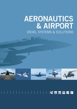 AERONAUTICS
& AIRPORT
ideas, systems & solutions

 