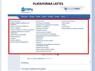 PLATAFORMA LATTES
 